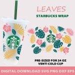 Full Wrap Leaves Starbucks Svg For Starbucks Venti 24 oz Cold Cup,Leaves Svg,Tropical Leaves,Digital SVG File For Cricut Silhouette Cameo