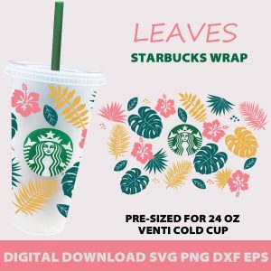 Full Wrap Leaves Starbucks Svg For Starbucks Venti 24 oz Cold Cup,Leaves Svg,Tropical Leaves,Digital SVG File For Cricut Silhouette Cameo