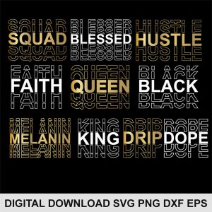 Queen svg bundle,melanin svg,blessed svg,hustle svg,king svg,faith svg,dope svg,drip svg,black svg,afro svg