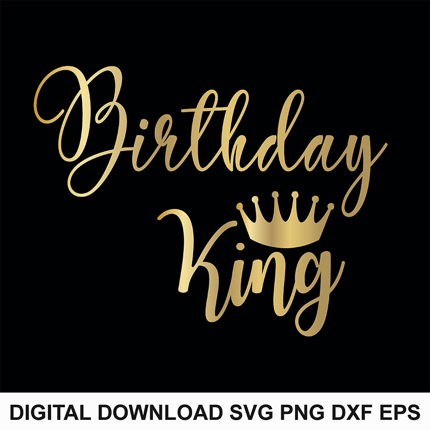 Birthday Svg For Boys Birthday King Svg Birthday Boy Shirt Svg Png Its my Birthday Svg Birthday Dude Svg Birthday King Svg Cut File