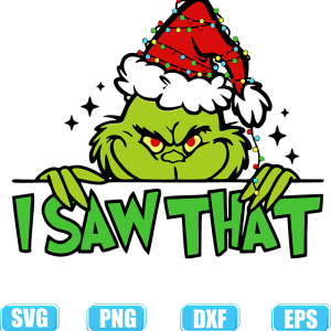 grinch cricut,Grinch I Saw That Christmas SVG,svg grinch