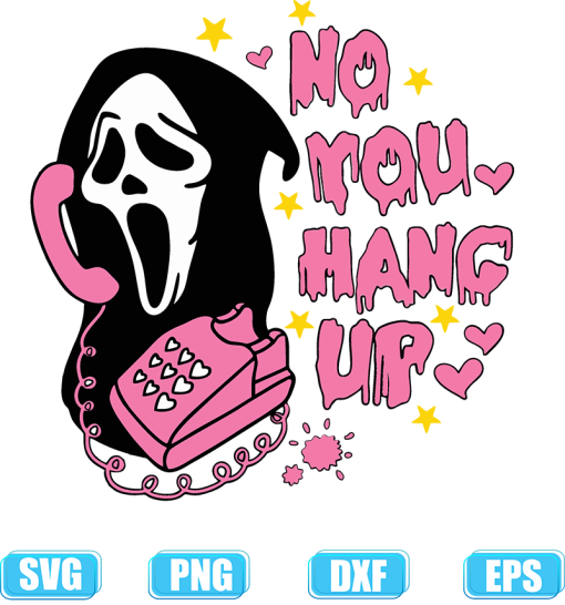 No You Hang Up Svg