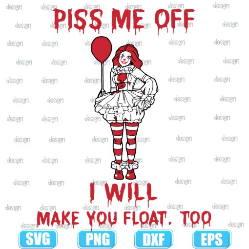 girl clown piss me off i will make you float too halloween
