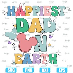 happiest dad on earth,Family Vacation Svg,Magical Kingdom Svg,disney family trip svg,cricut file