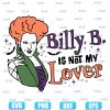 Billy Butcherson Is Not My Lover Halloween Disney Hocus Pocus Ladies