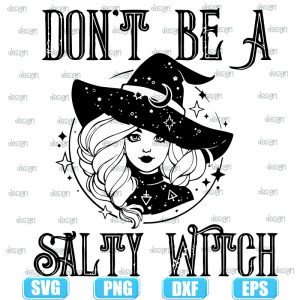 dont be a salty witch,halloween svg,halloween svg images,halloween shirt svg