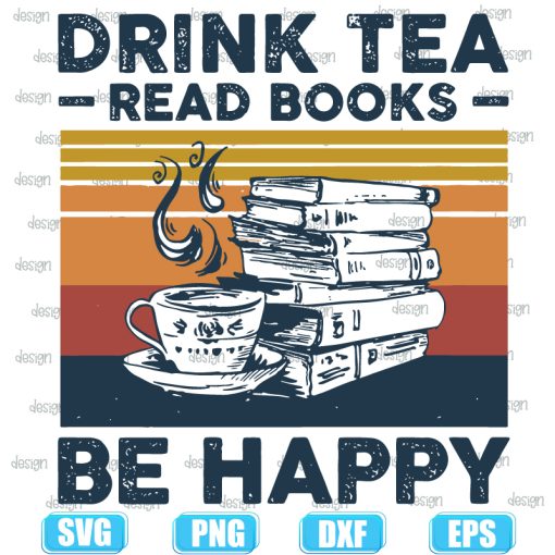 Drink Tea Read Books Be Happy Vintage