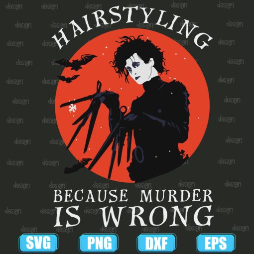 Hairstyling Because Murder is Wrong Halloween