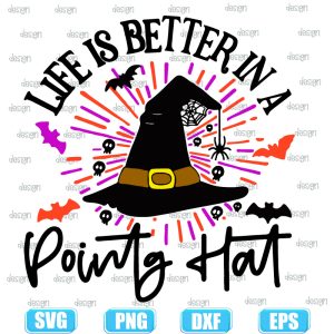 life is better in a pointy hat witch halloween,halloween svg,halloween svg images