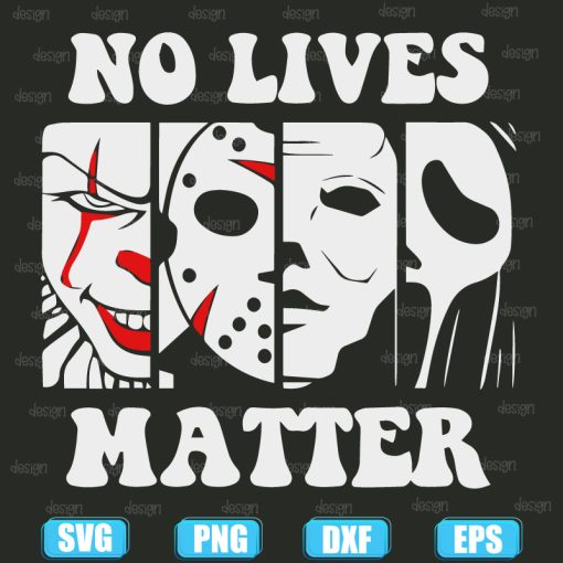 No Lives Matter Horror Movies No Lives Matter Horror Movies