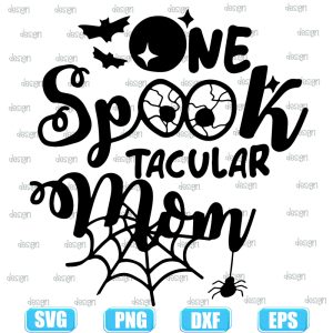 one spook tacular mom halloween,halloween svg,halloween svg images,halloween shirt svg