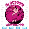 Piglet In October We Wear Pink Halloween