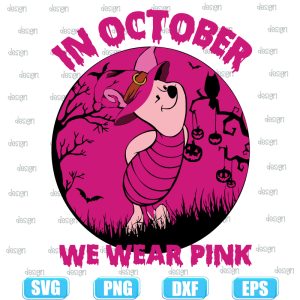 piglet in october we wear pink halloween,halloween svg,halloween svg images,halloween shirt svg