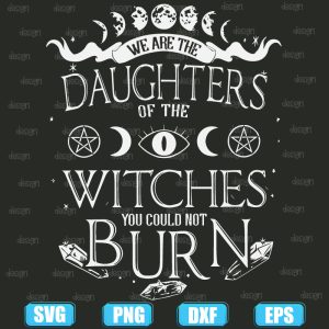 we are the daughters of the witches,halloween svg,halloween svg images,halloween shirt svg